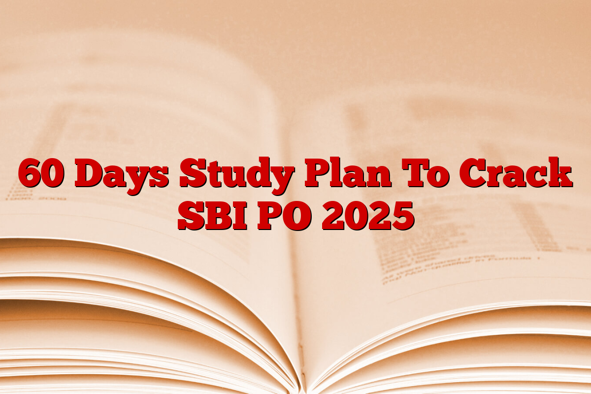 60 Days Study Plan To Crack SBI PO 2025