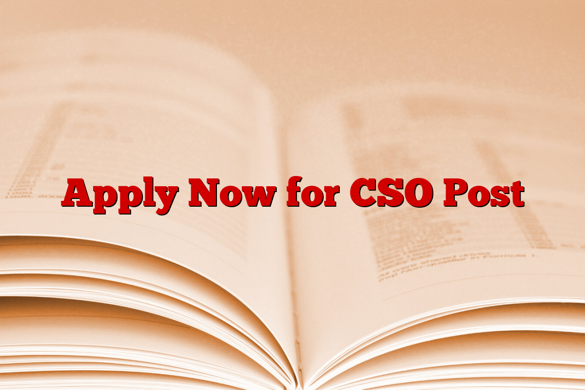 Apply Now for CSO Post