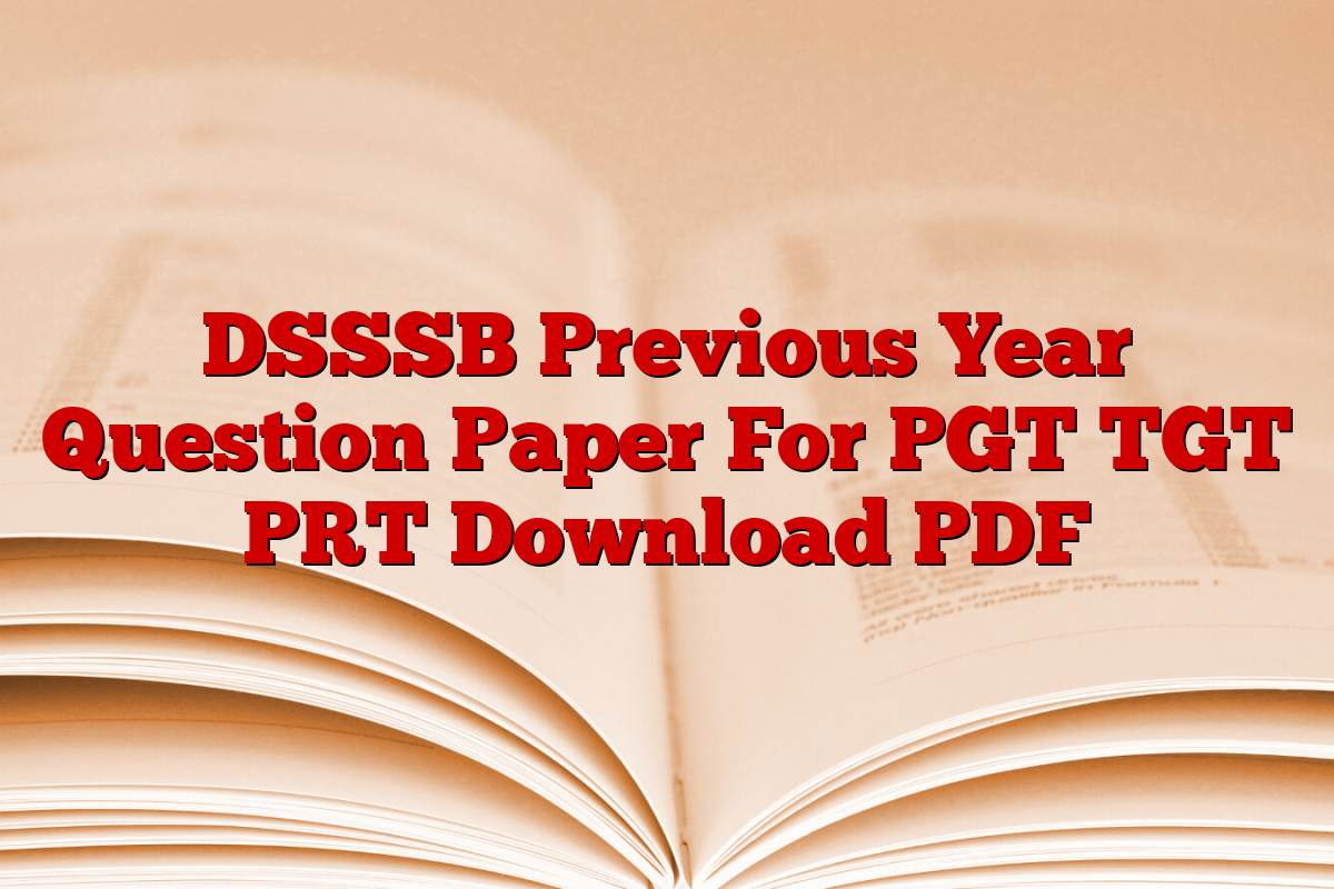 DSSSB Previous Year Question Paper For PGT TGT PRT Download PDF