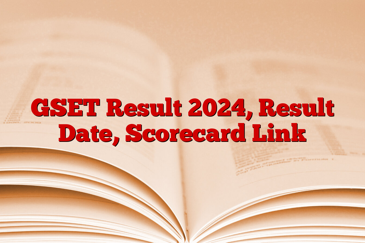 GSET Result 2024, Result Date, Scorecard Link
