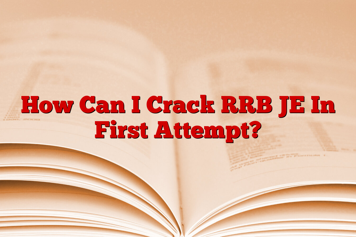 How Can I Crack RRB JE In First Attempt?