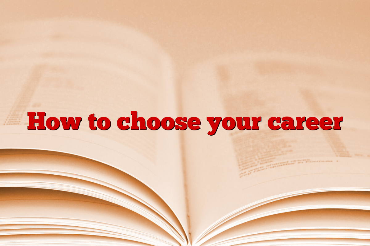 How to choose your career