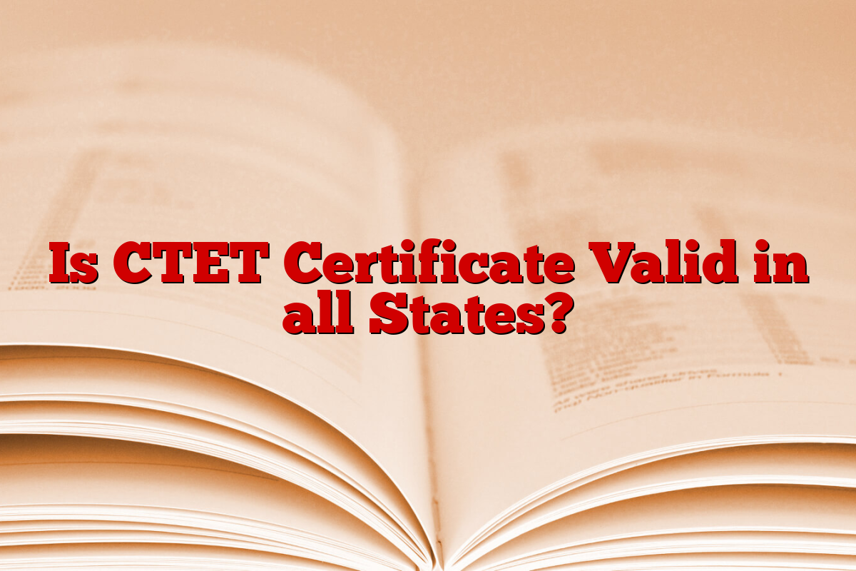 Is CTET Certificate Valid in all States?