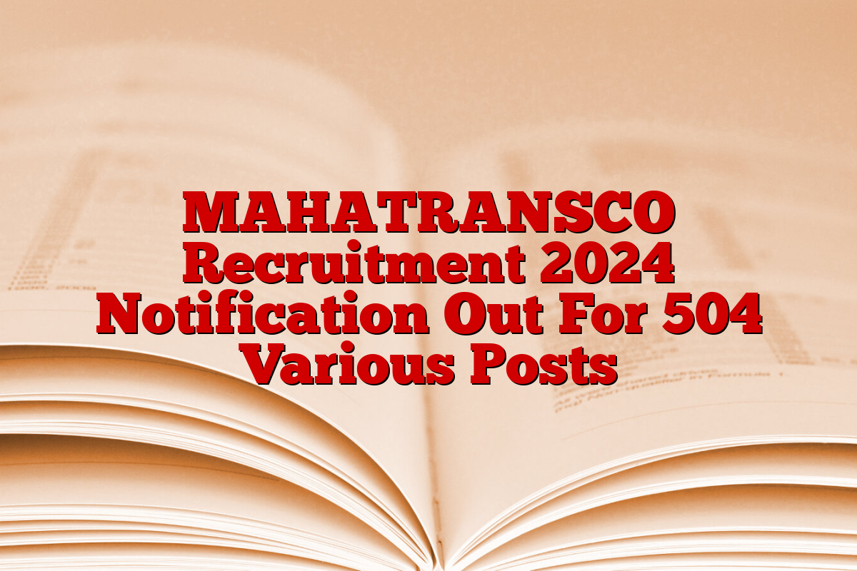 MAHATRANSCO Recruitment 2024 Notification Out For 504 Various Posts MAHATRANSCO Recruitment 2024 Notification Out For 504 Various Posts