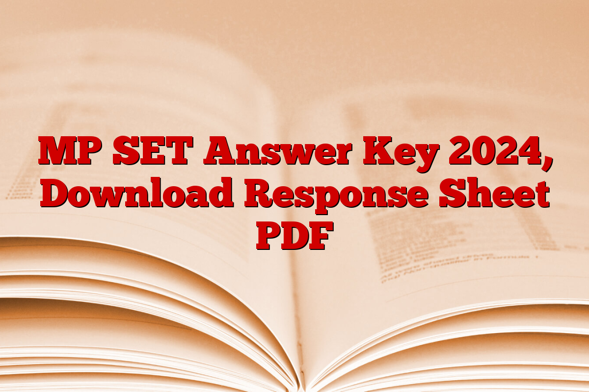 MP SET Answer Key 2024, Download Response Sheet PDF