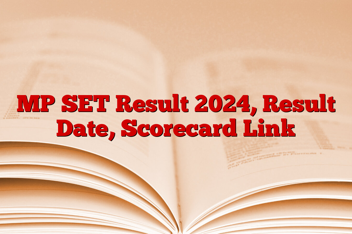 MP SET Result 2024, Result Date, Scorecard Link