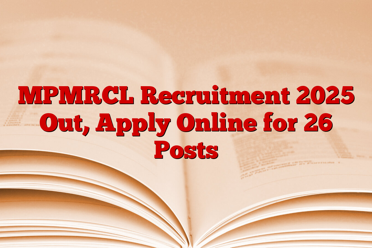 MPMRCL Recruitment 2025 Out, Apply Online for 26 Posts