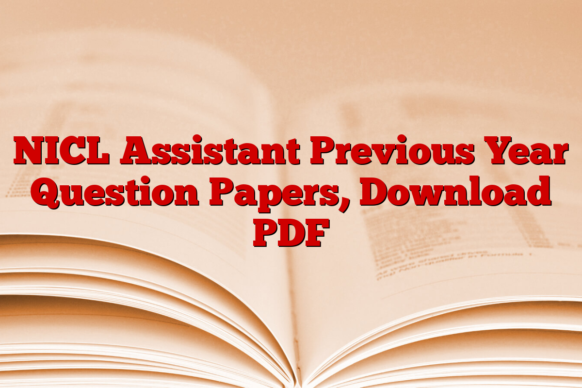 NICL Assistant Previous Year Question Papers, Download PDF