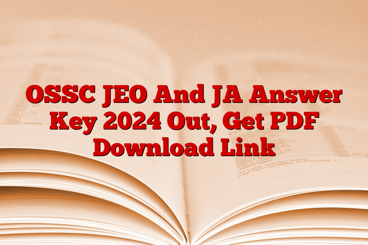 OSSC JEO And JA Answer Key 2024 Out, Get PDF Download Link
