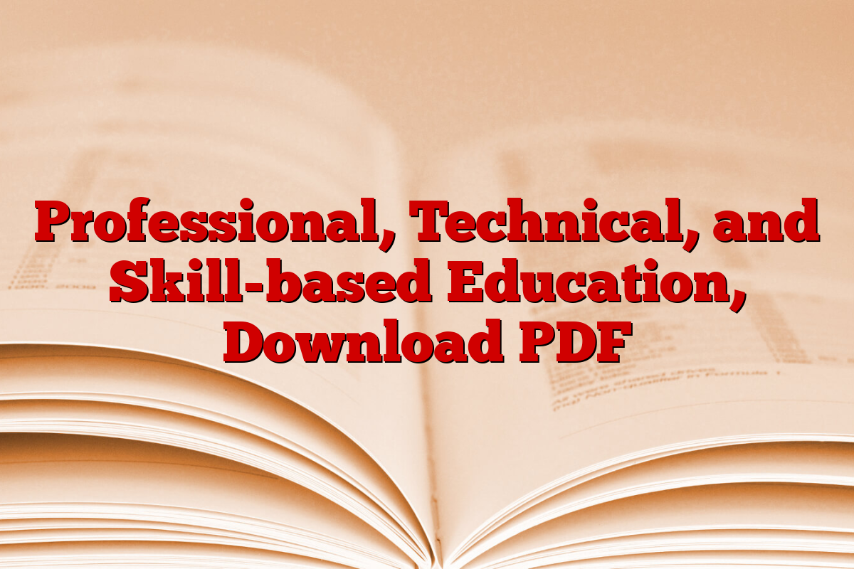Professional, Technical, and Skill-based Education, Download PDF