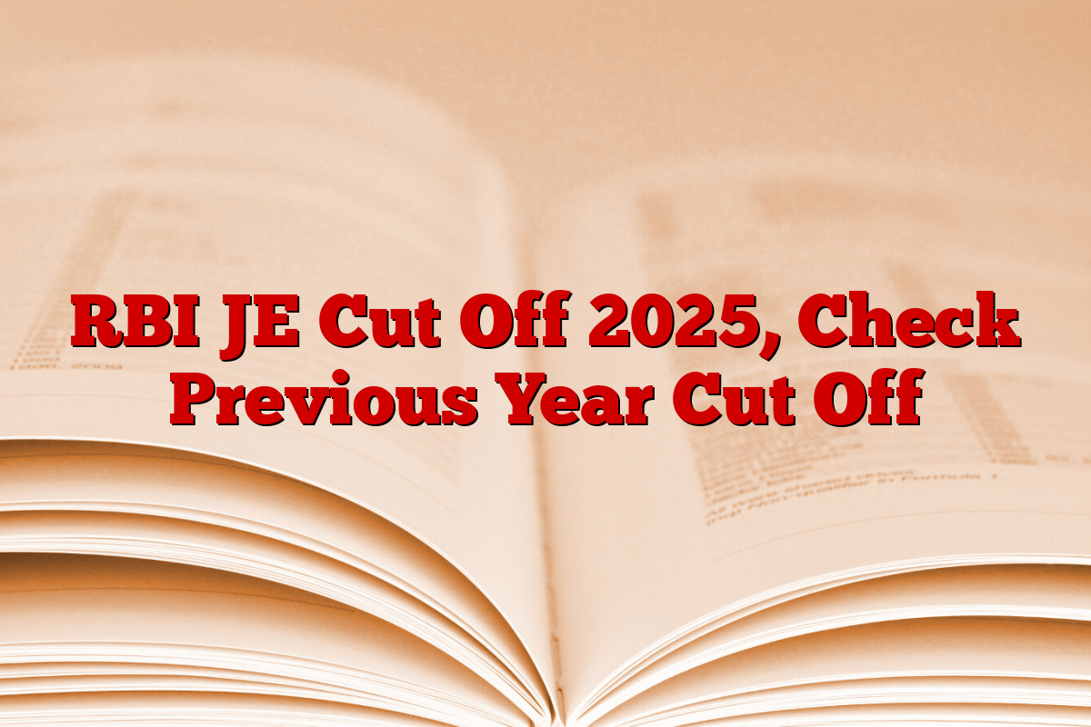 RBI JE Cut Off 2025, Check Previous Year Cut Off