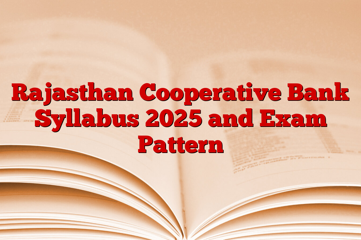 Rajasthan Cooperative Bank Syllabus 2025 and Exam Pattern