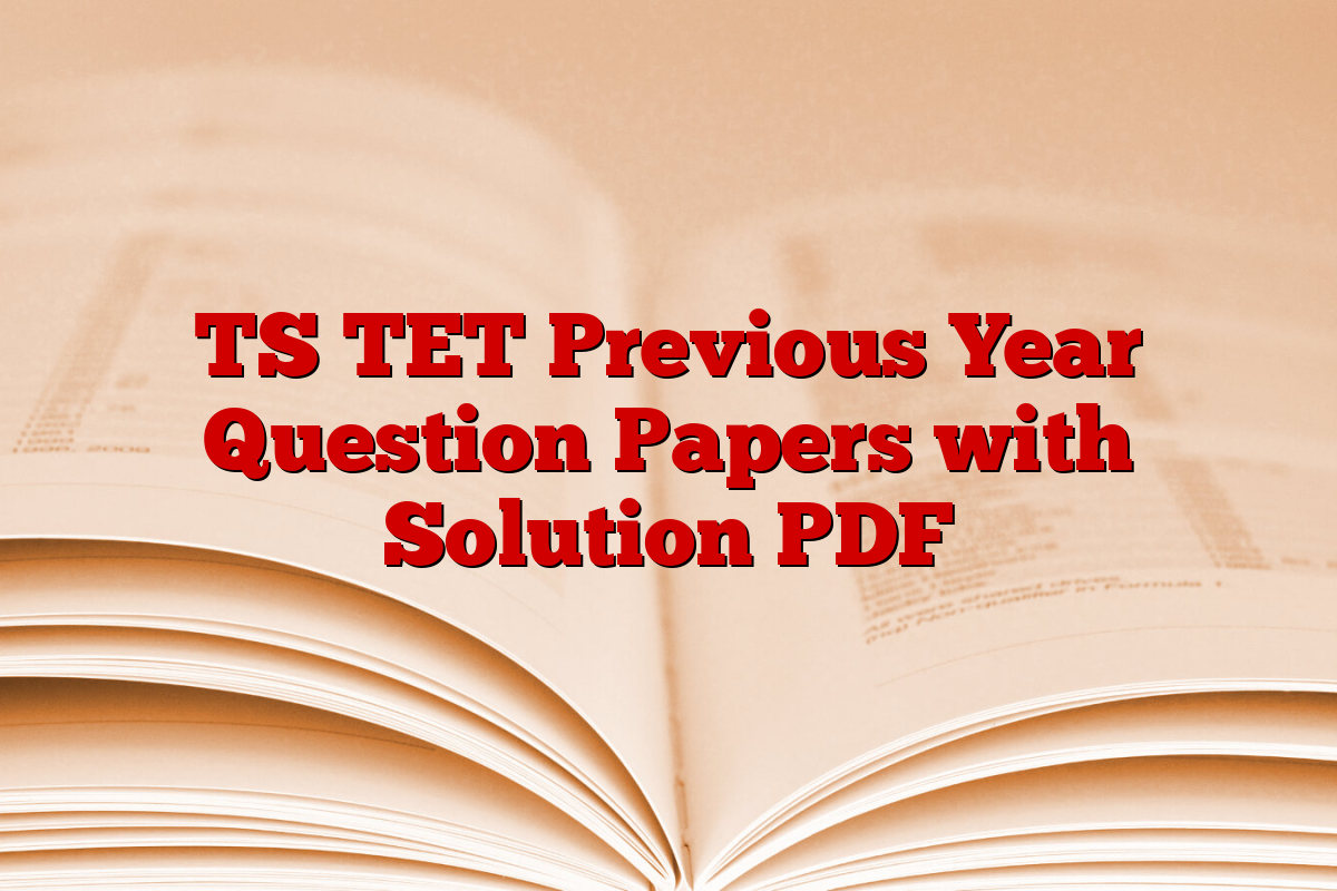 TS TET Previous Year Question Papers with Solution PDF
