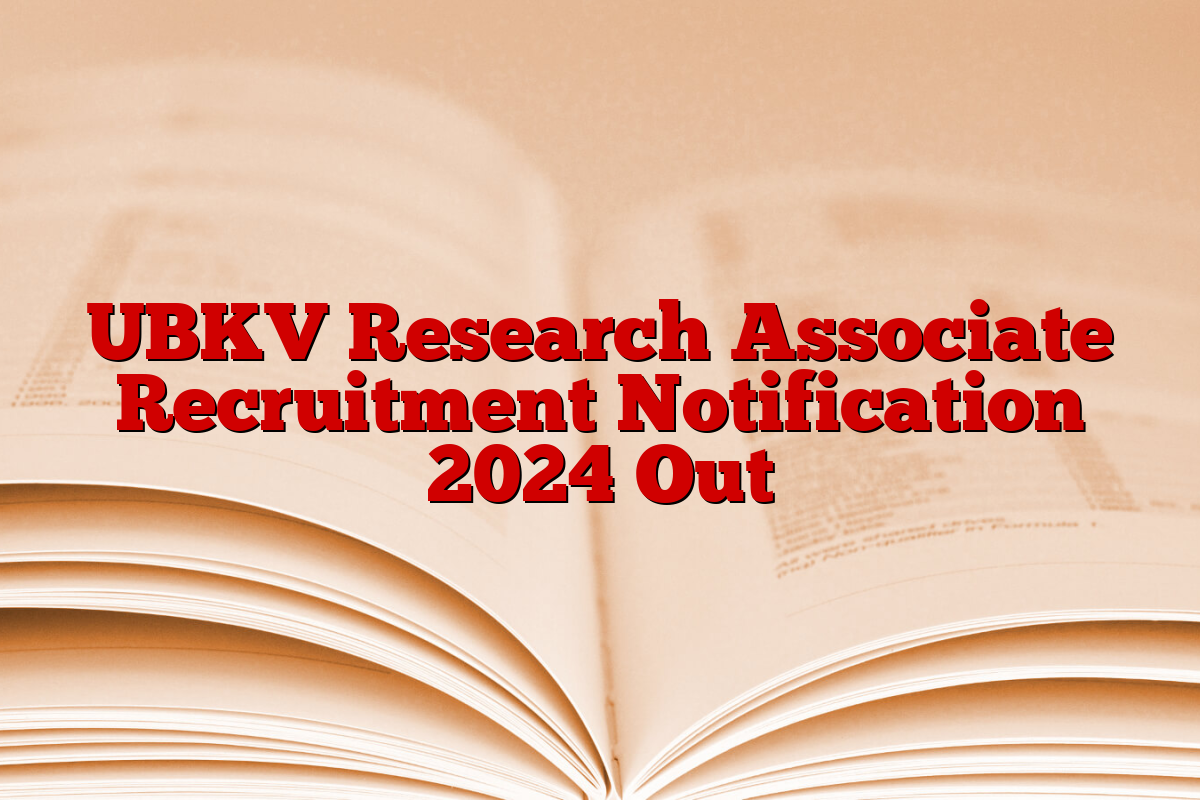 UBKV Research Associate Recruitment Notification 2024 Out