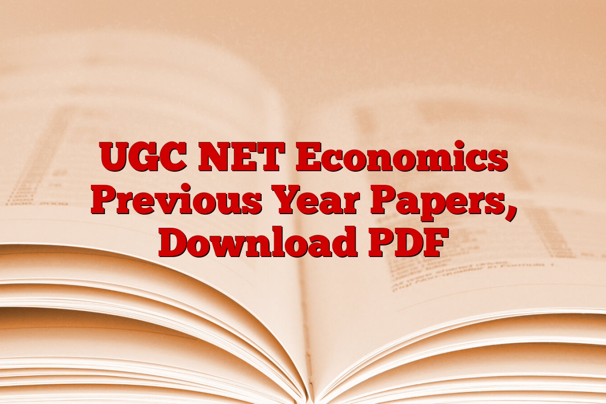 UGC NET Economics Previous Year Papers, Download PDF