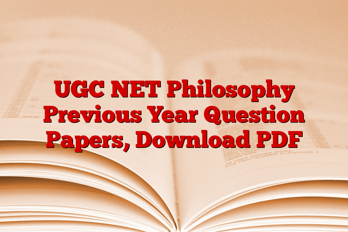 UGC NET Philosophy Previous Year Question Papers, Download PDF