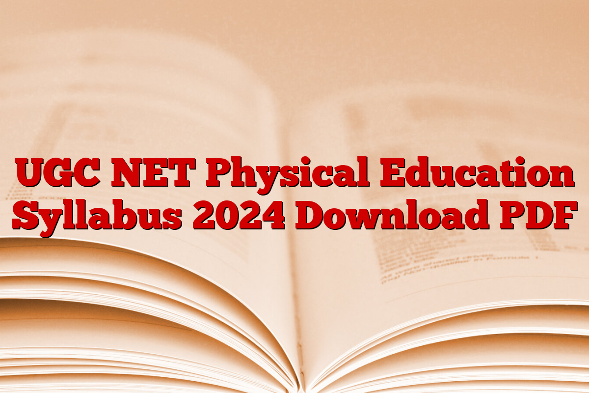 UGC NET Physical Education Syllabus 2024 Download PDF