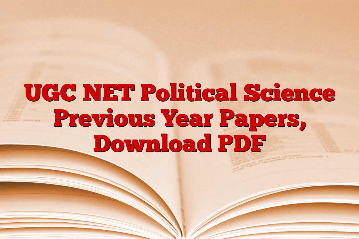 UGC NET Political Science Previous Year Papers, Download PDF