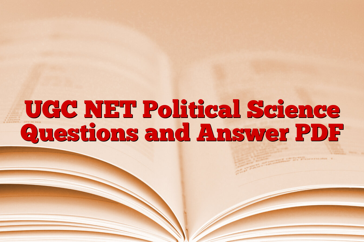 UGC NET Political Science Questions and Answer PDF
