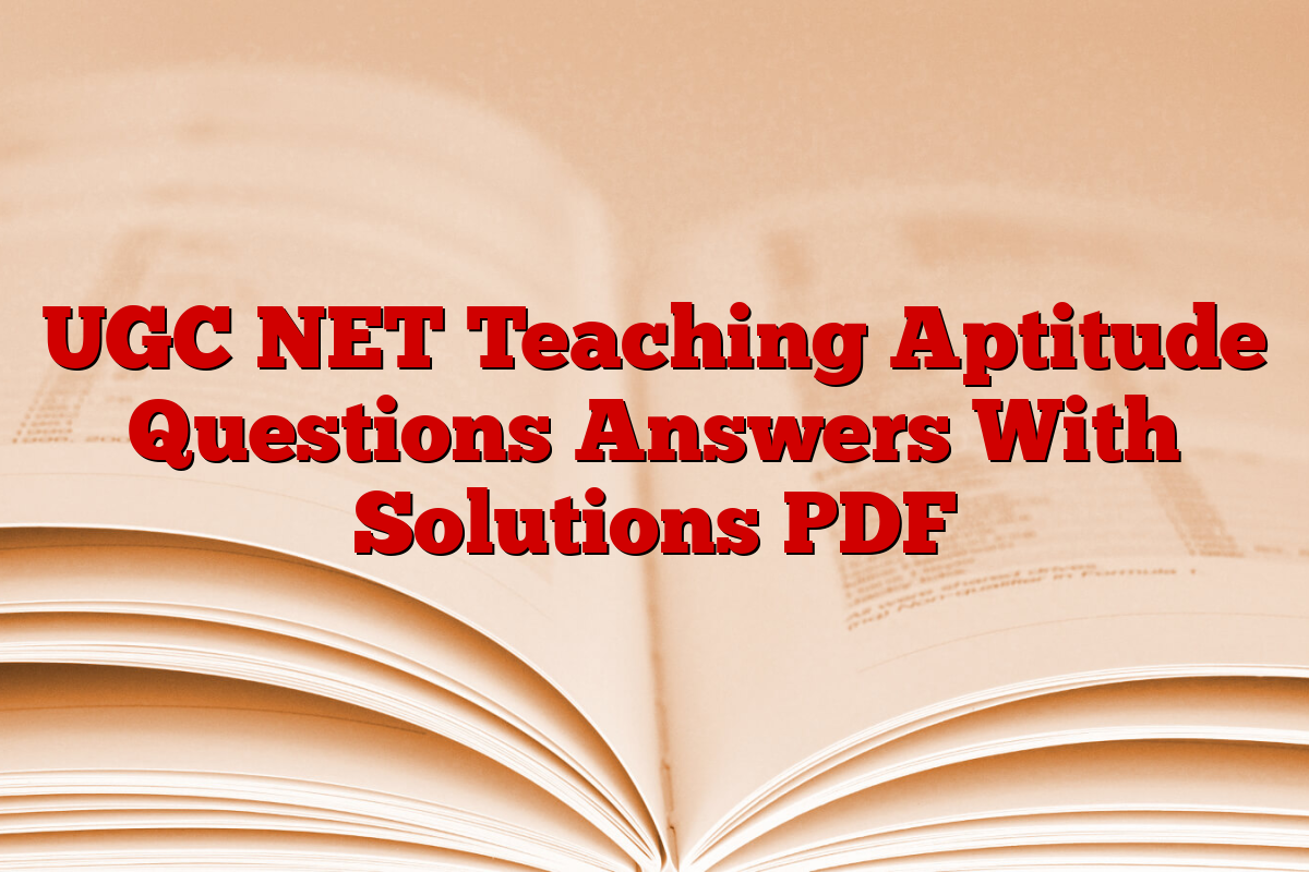 UGC NET Teaching Aptitude Questions Answers With Solutions PDF
