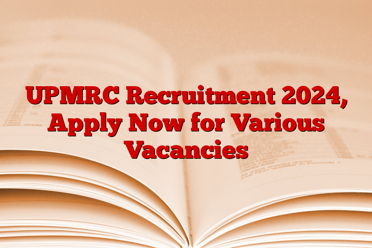 UPMRC Recruitment 2024, Apply Now for Various Vacancies