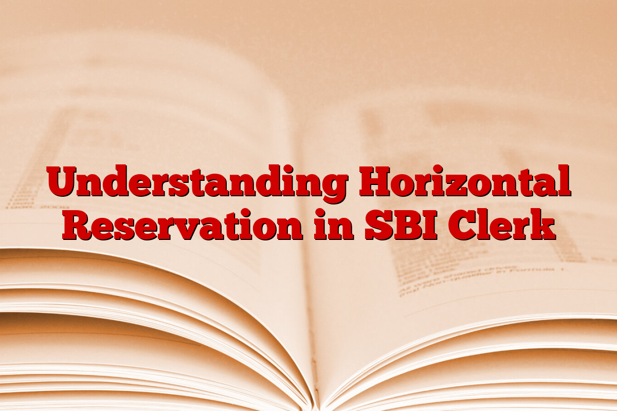 Understanding Horizontal Reservation in SBI Clerk