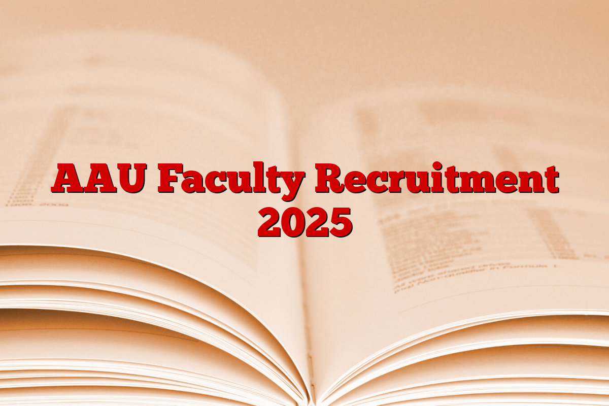AAU Faculty Recruitment 2025