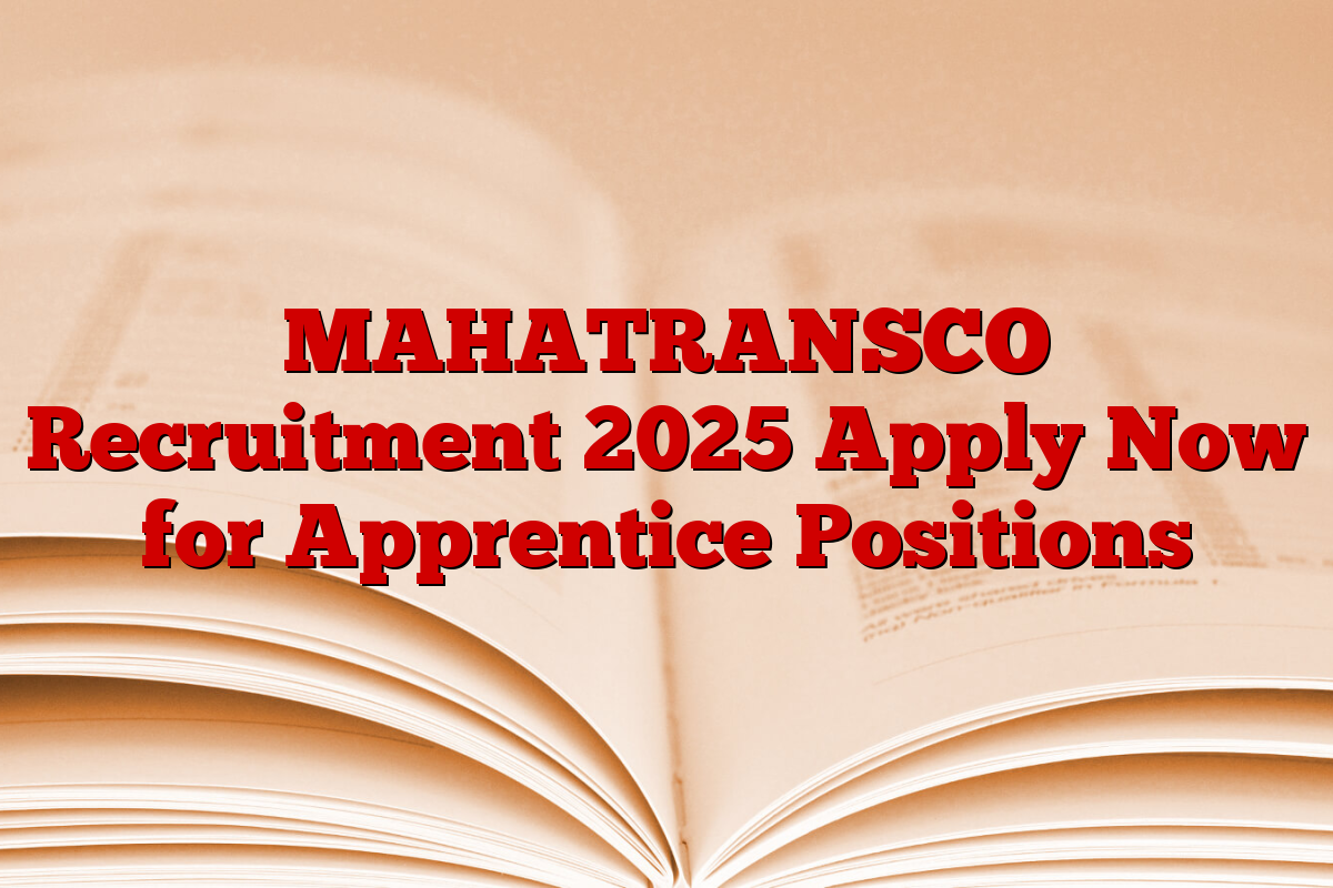 MAHATRANSCO Recruitment 2025 Apply Now for Apprentice Positions