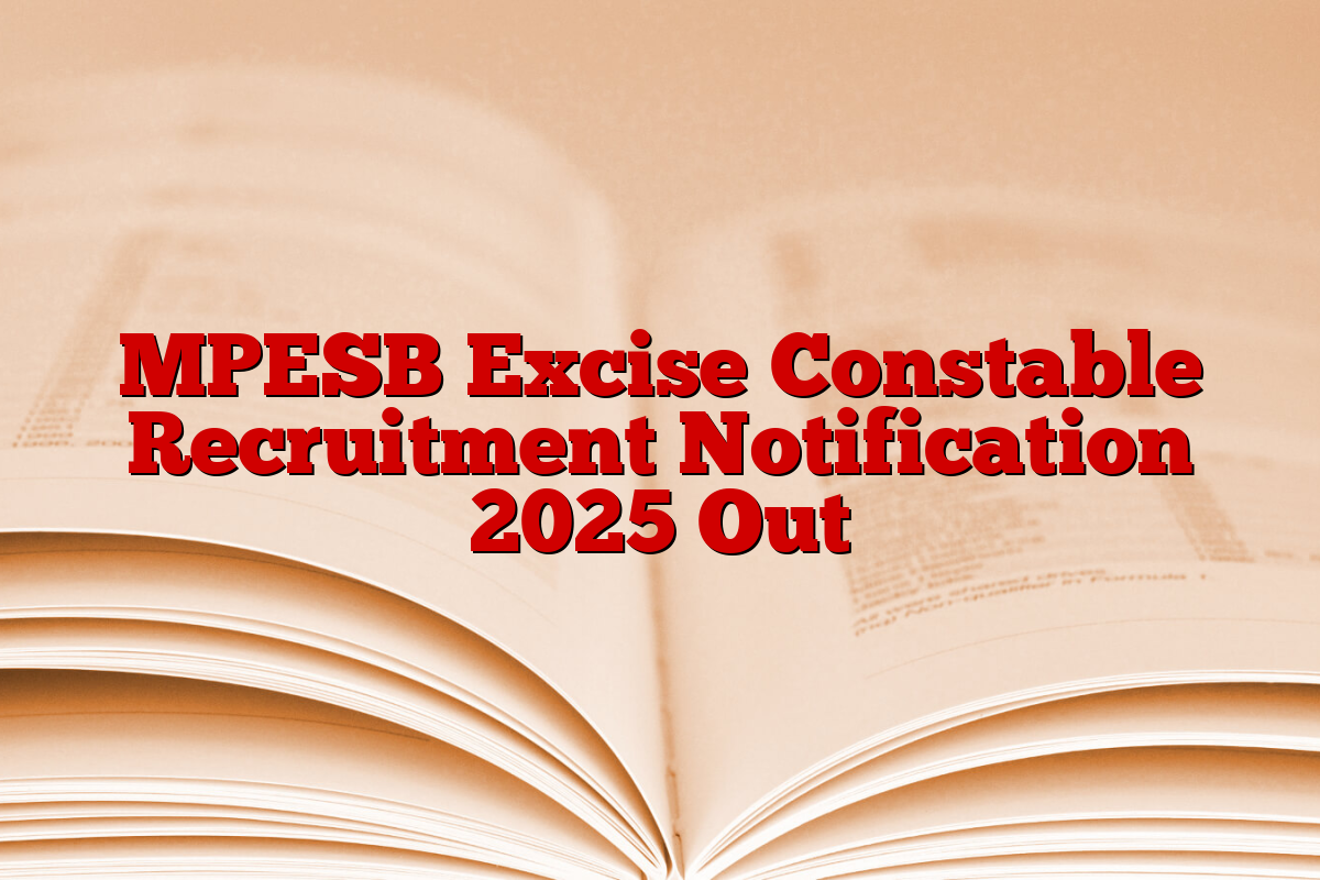 MPESB Excise Constable Recruitment Notification 2025 Out