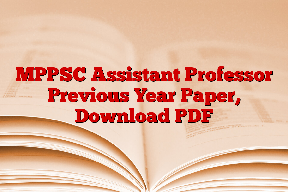 MPPSC Assistant Professor Previous Year Paper, Download PDF