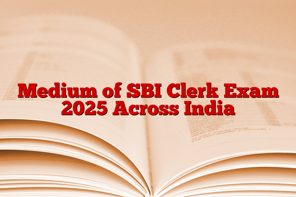 Medium of SBI Clerk Exam 2025 Across India