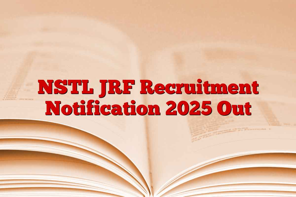 NSTL JRF Recruitment Notification 2025 Out