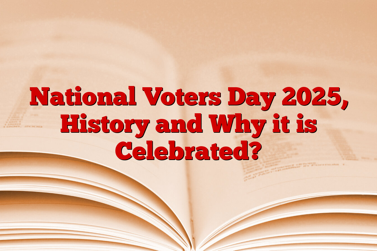 National Voters Day 2025, History and Why it is Celebrated?