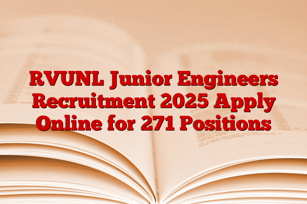 RVUNL Junior Engineers Recruitment 2025 Apply Online for 271 Positions