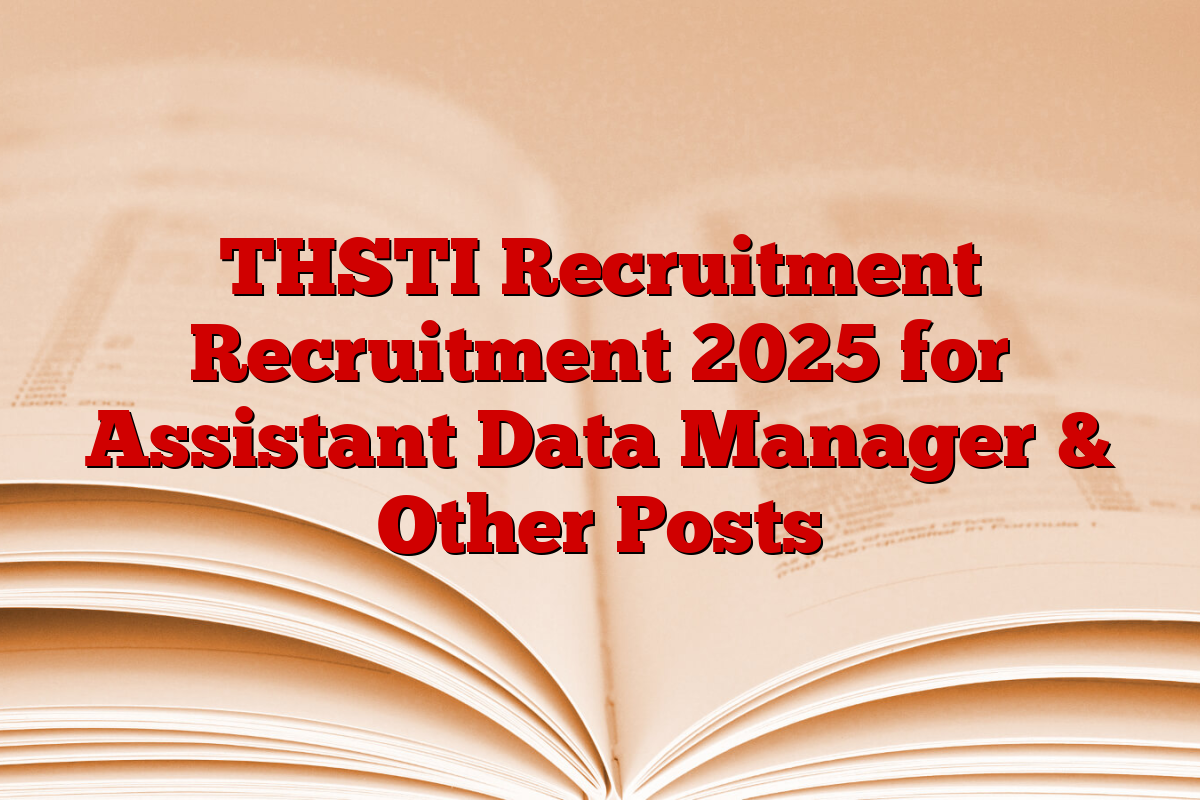 THSTI Recruitment Recruitment 2025 for Assistant Data Manager & Other Posts