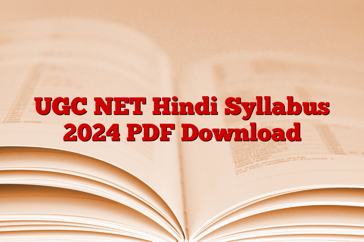 UGC NET Hindi Syllabus 2024 PDF Download