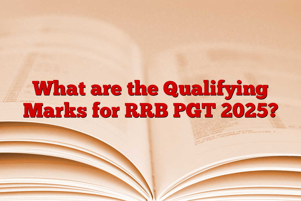 What are the Qualifying Marks for RRB PGT 2025?