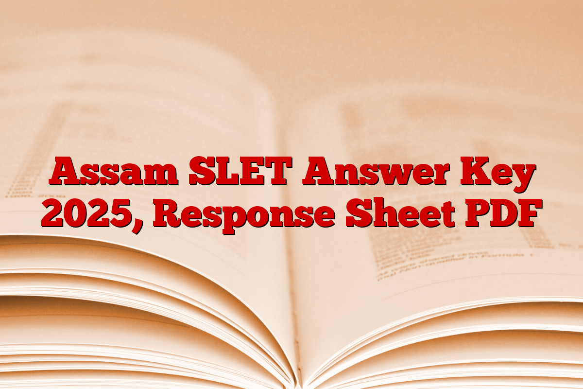 Assam SLET Answer Key 2025, Response Sheet PDF