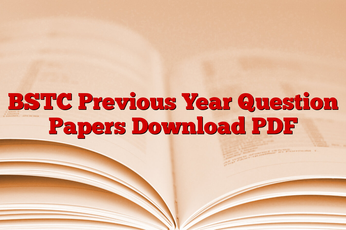 BSTC Previous Year Question Papers Download PDF