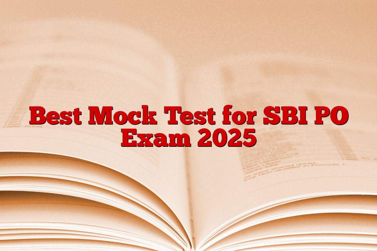 Best Mock Test for SBI PO Exam 2025