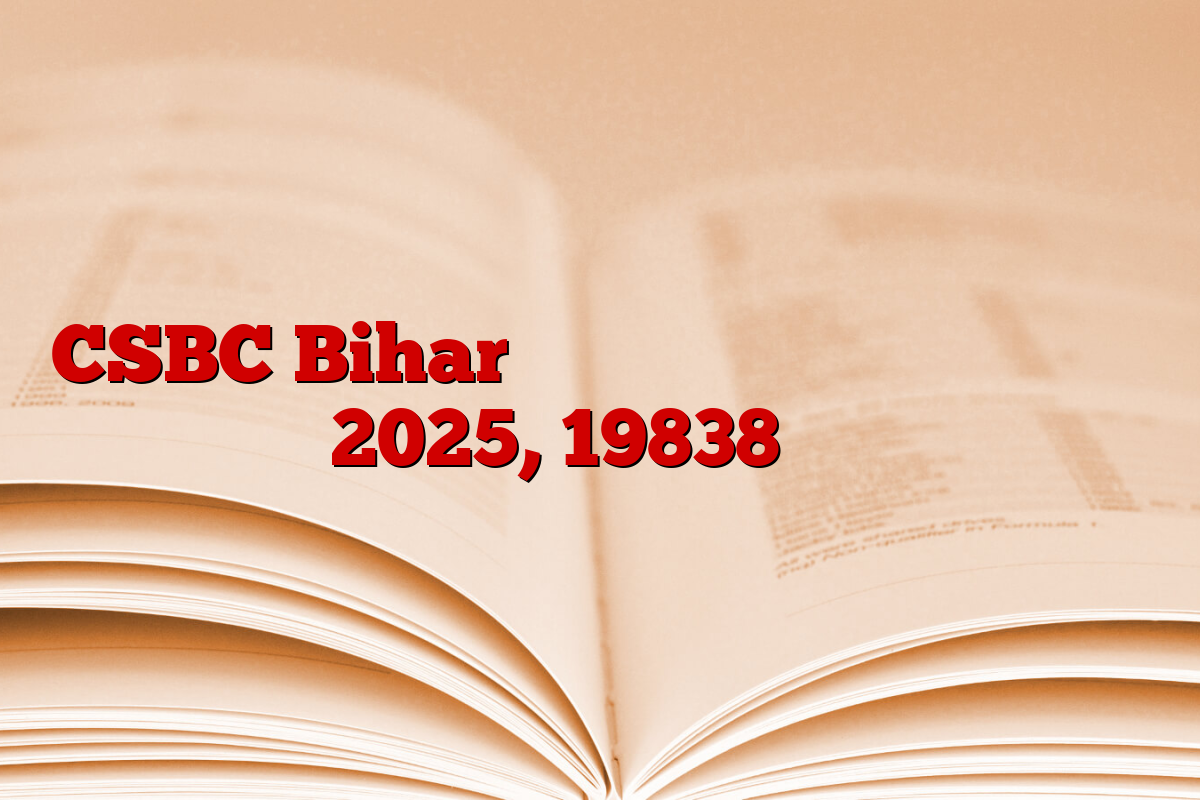 CSBC Bihar पुलिस कांस्टेबल भर्ती ऑनलाइन फॉर्म 2025, 19838 रिक्तियां