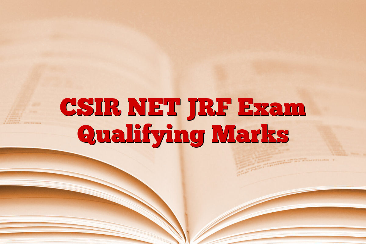 CSIR NET JRF Exam Qualifying Marks