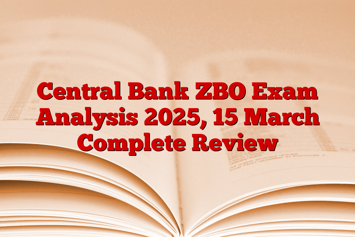 Central Bank ZBO Exam Analysis 2025, 15 March Complete Review