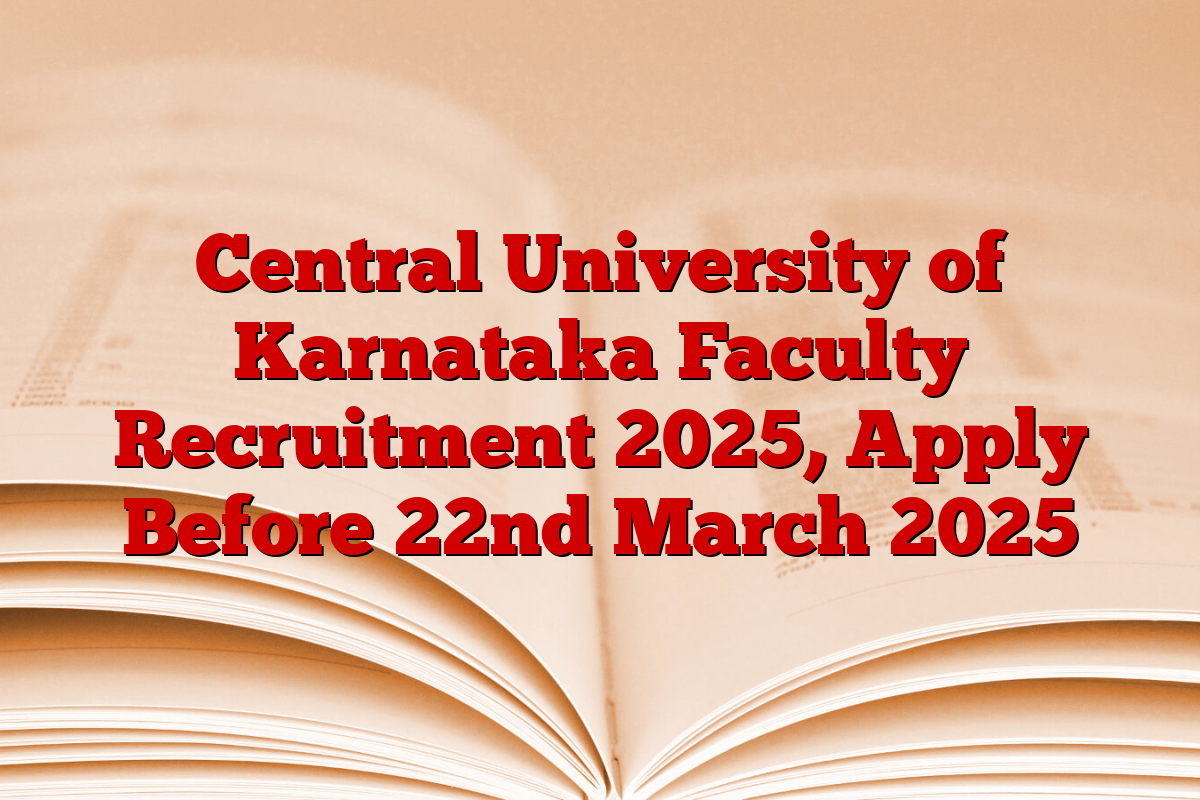 Central University of Karnataka Faculty Recruitment 2025, Apply Before 22nd March 2025