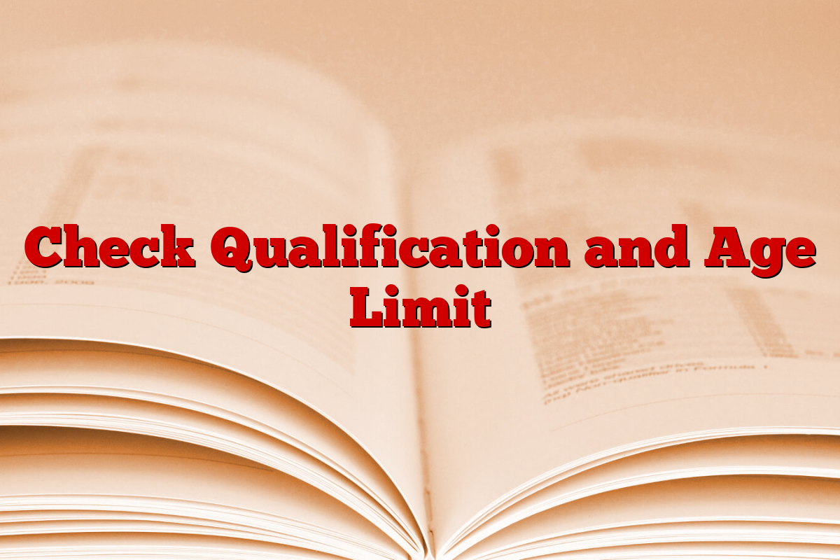 Check Qualification and Age Limit