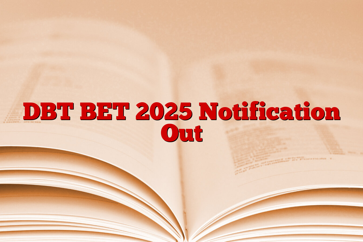 DBT BET 2025 Notification Out