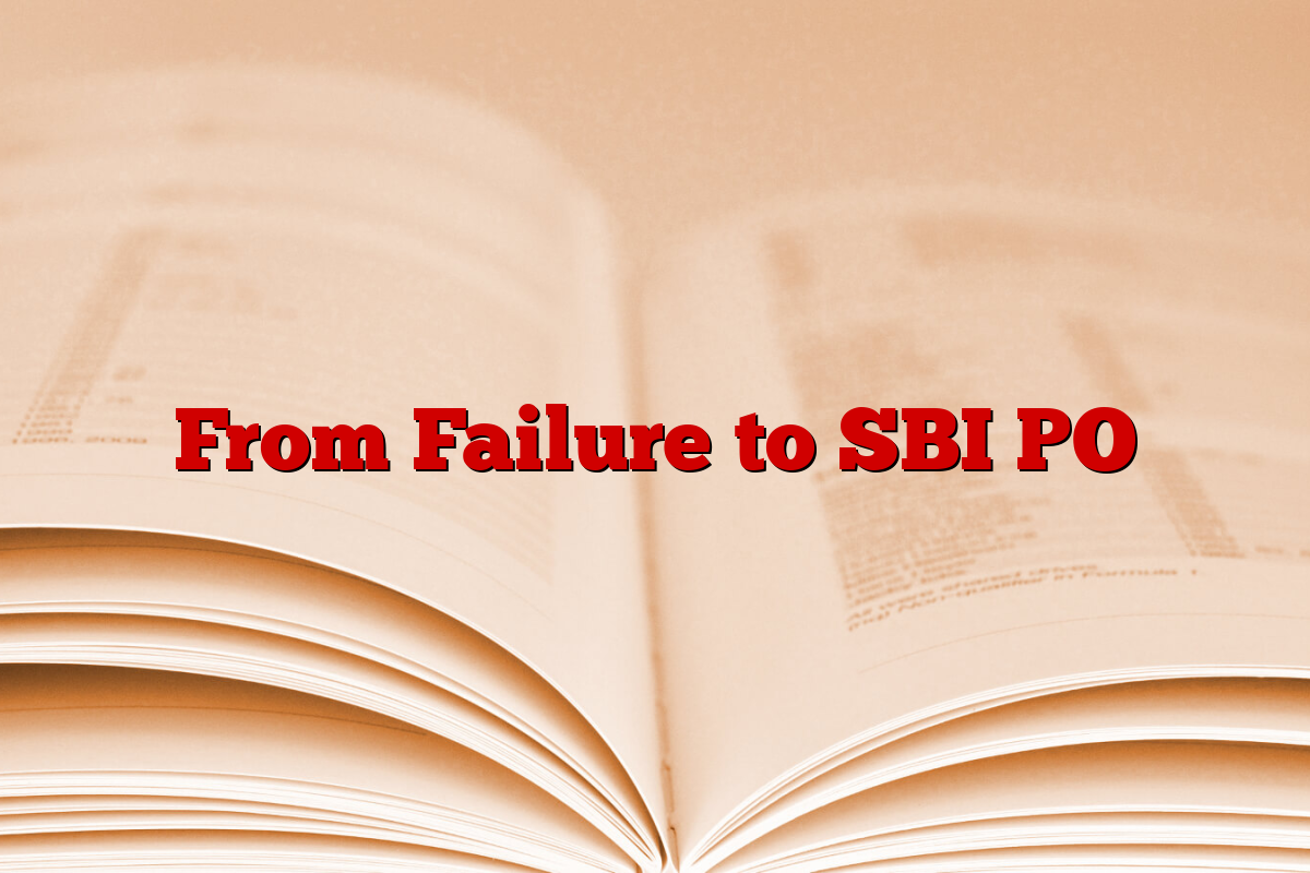 From Failure to SBI PO