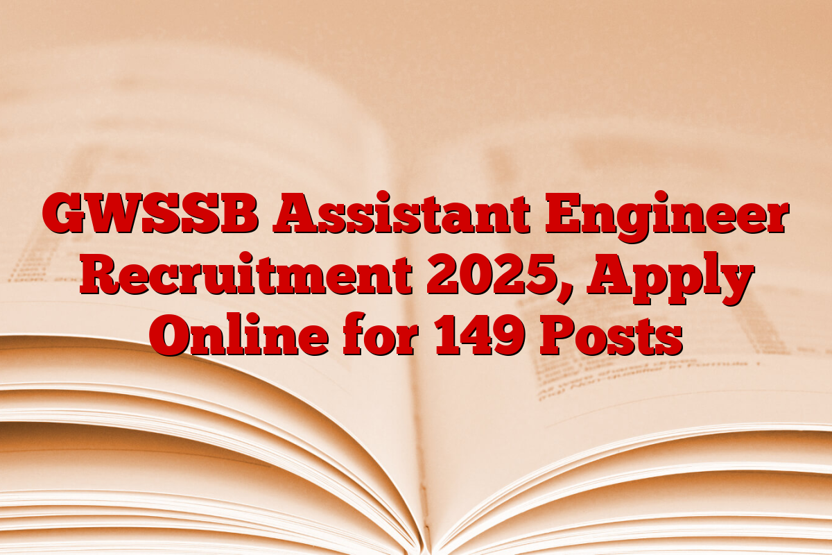GWSSB Assistant Engineer Recruitment 2025, Apply Online for 149 Posts