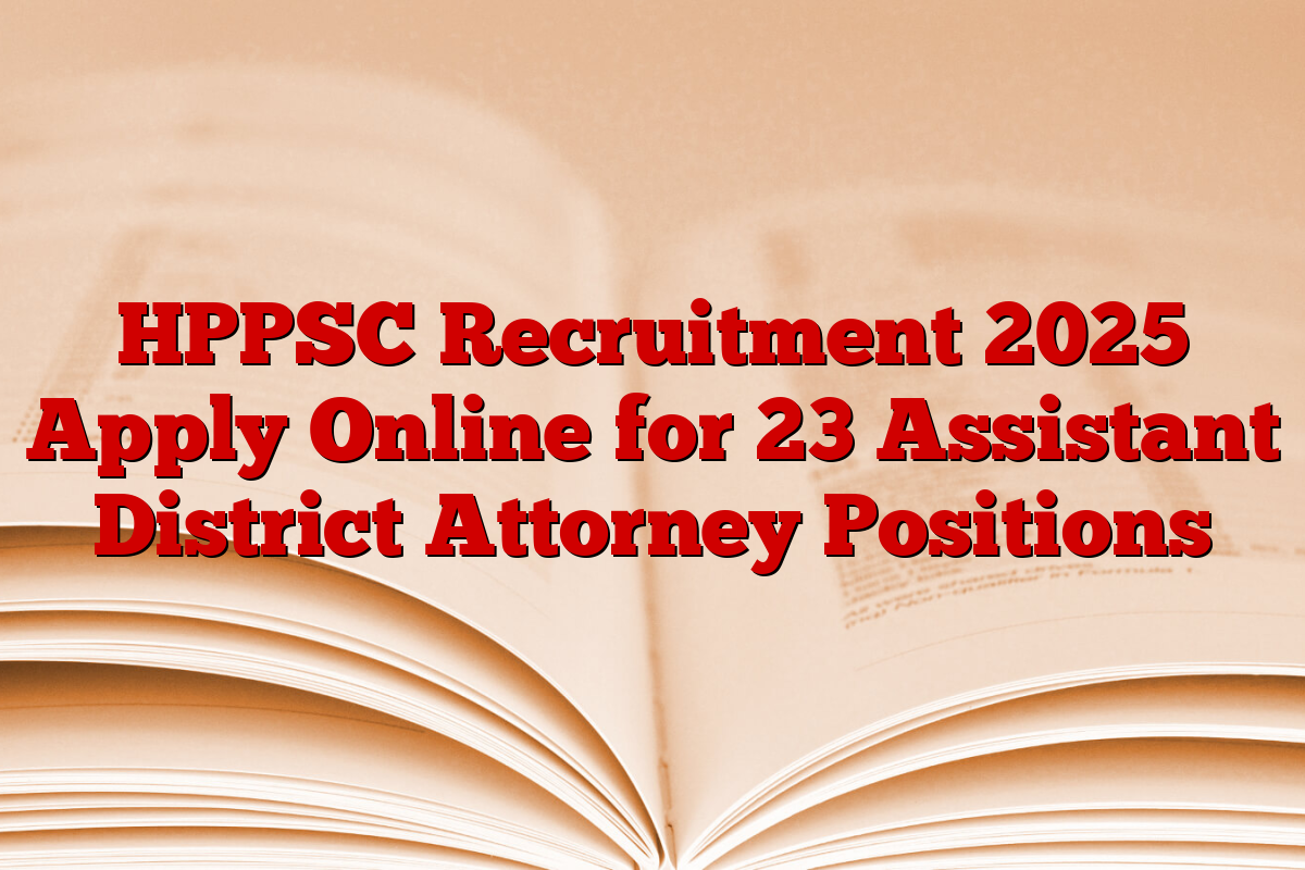HPPSC Recruitment 2025 Apply Online for 23 Assistant District Attorney Positions