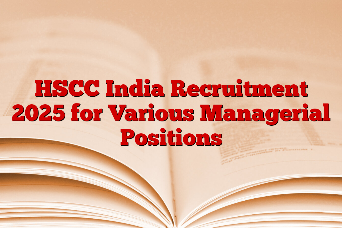 HSCC India Recruitment 2025 for Various Managerial Positions